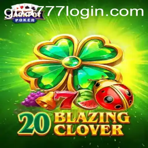 Discover the Thrill of 20BlazingClover at GBA777.COM