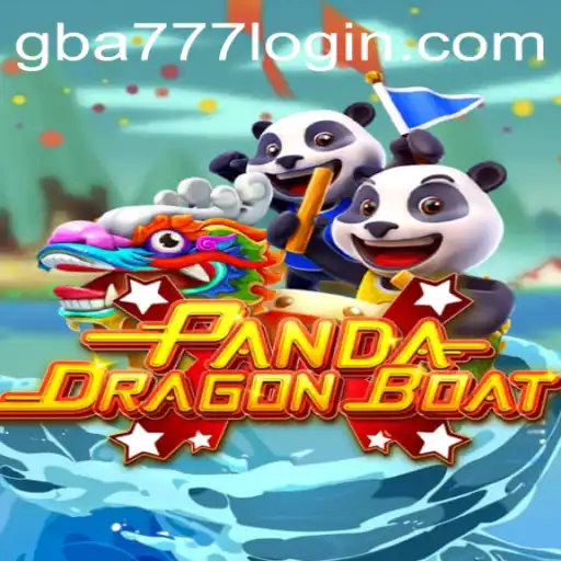 Explore the World of PANDADRAGONBOAT: An Exciting Gaming Adventure with GBA777.COM