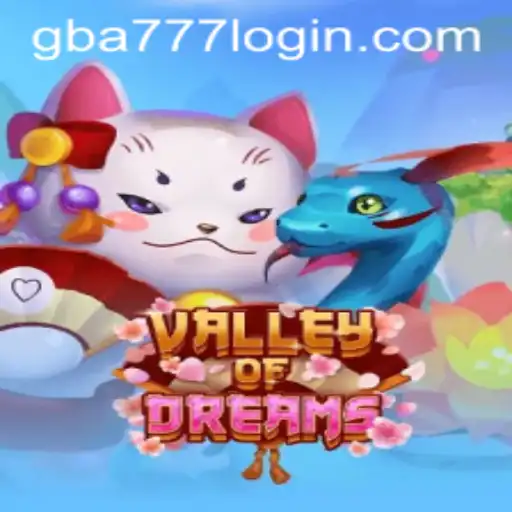 Exploring the Mystical World of ValleyofDreams on GBA777.COM